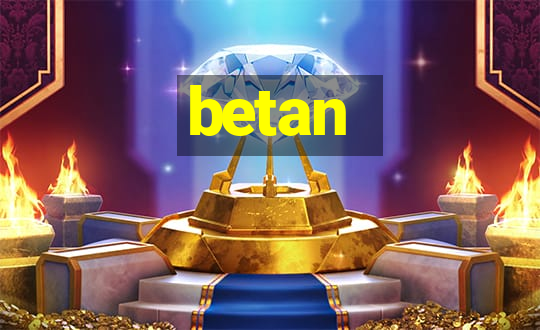 betan