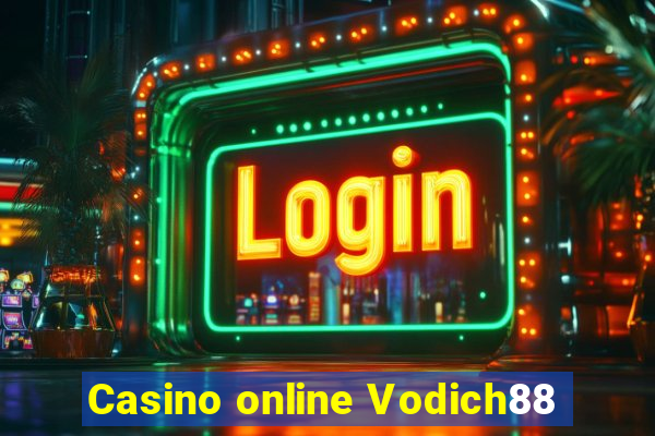 Casino online Vodich88