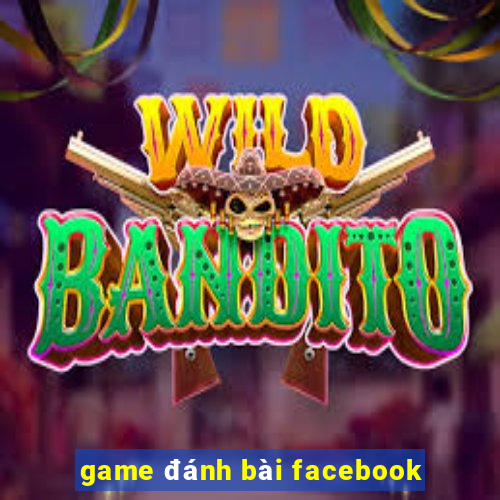 game đánh bài facebook