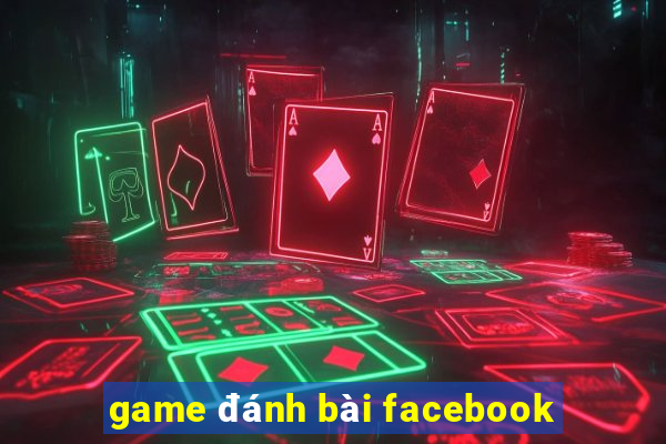 game đánh bài facebook