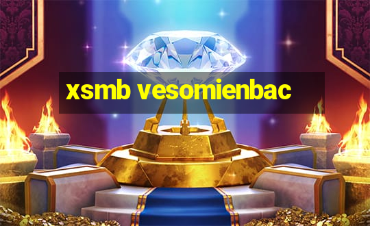 xsmb vesomienbac