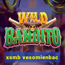 xsmb vesomienbac