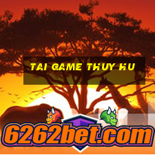 tai game thuy hu