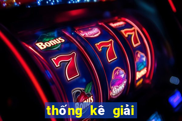 thống kê giải đặc biệt theo tuần theo tháng