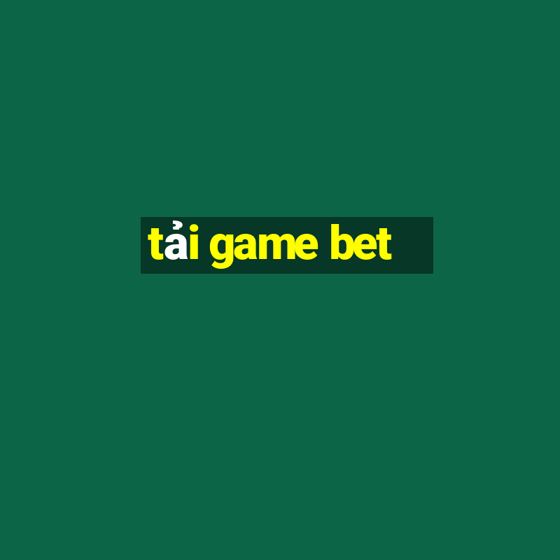 tải game bet