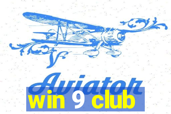 win 9 club