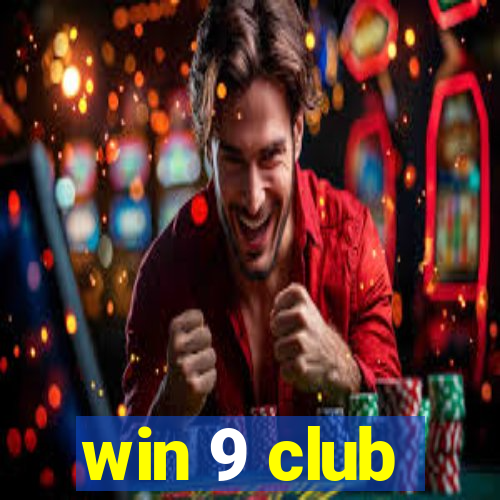 win 9 club