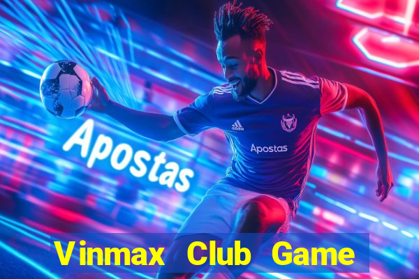 Vinmax Club Game Bài Qq