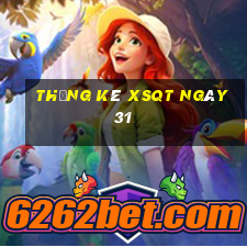 Thống kê XSQT ngày 31