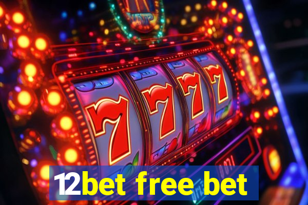 12bet free bet