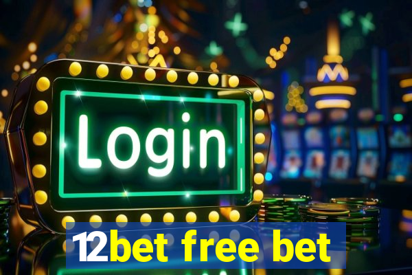 12bet free bet