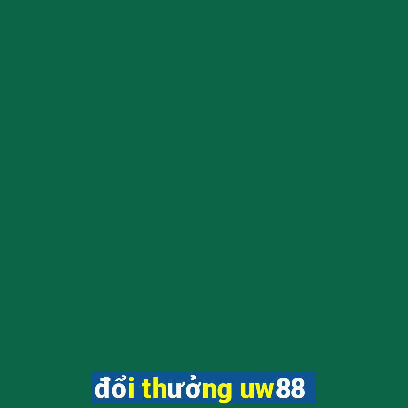 đổi thưởng uw88