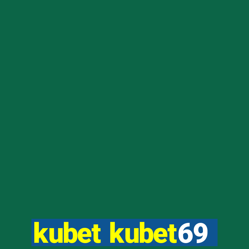 kubet kubet69