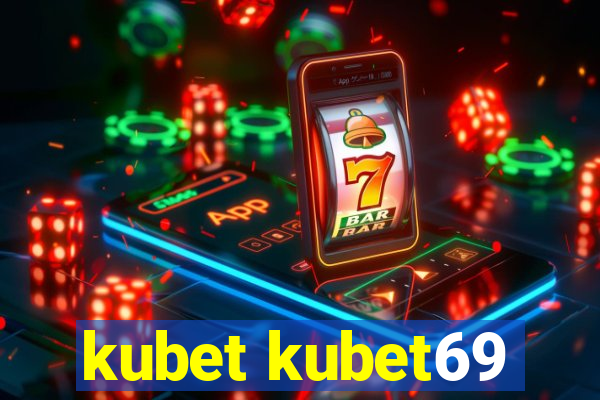 kubet kubet69