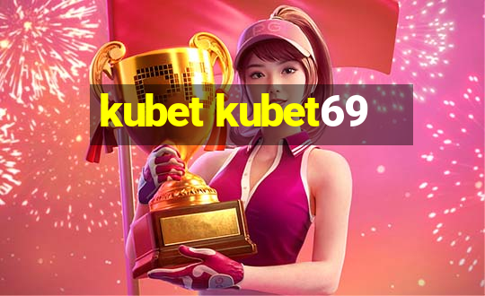 kubet kubet69