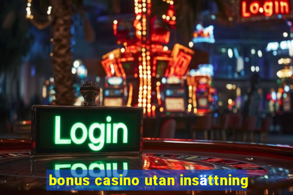 bonus casino utan insättning