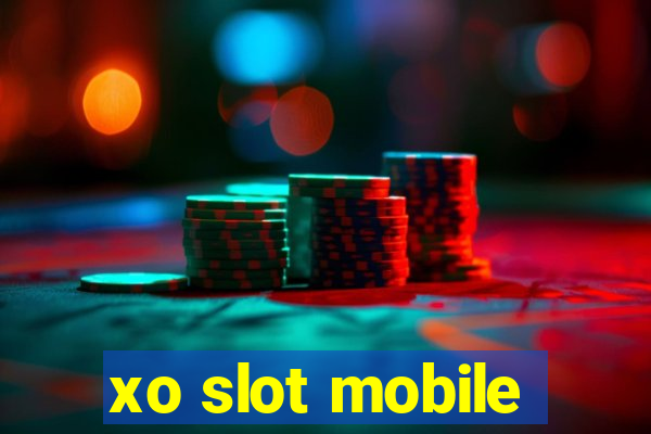 xo slot mobile