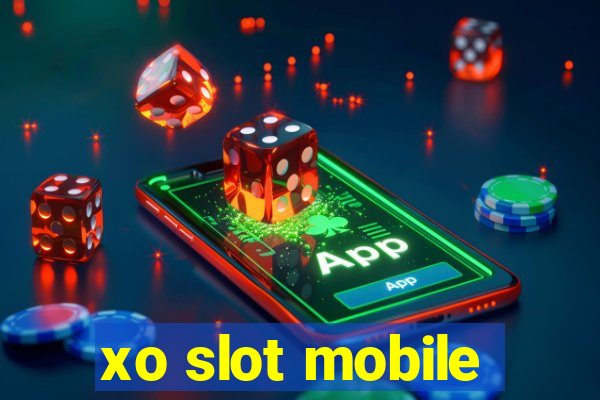 xo slot mobile