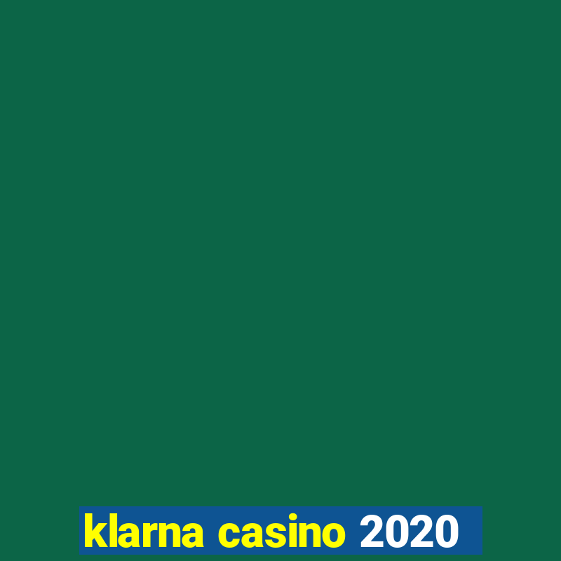 klarna casino 2020