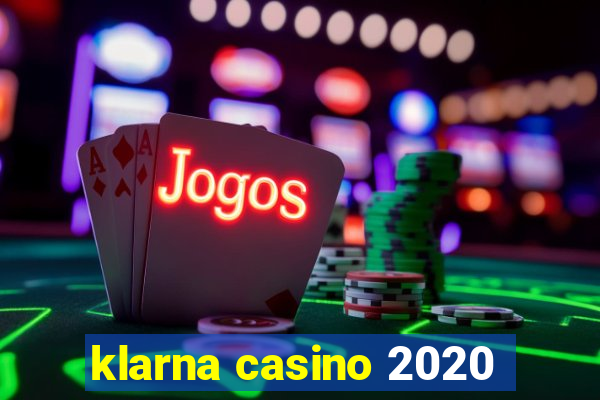 klarna casino 2020