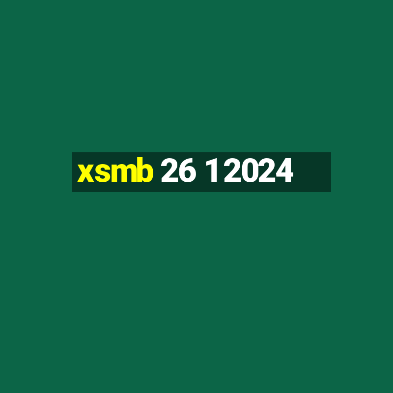 xsmb 26 1 2024