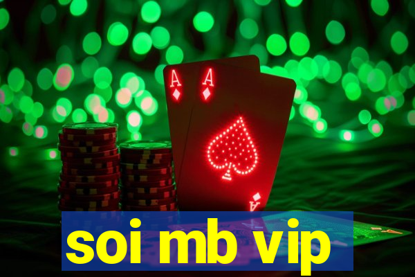 soi mb vip