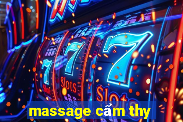 massage cẩm thy