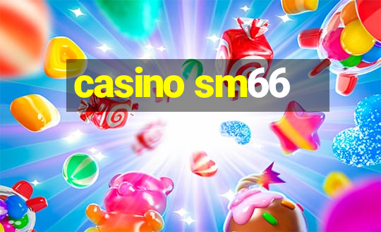 casino sm66