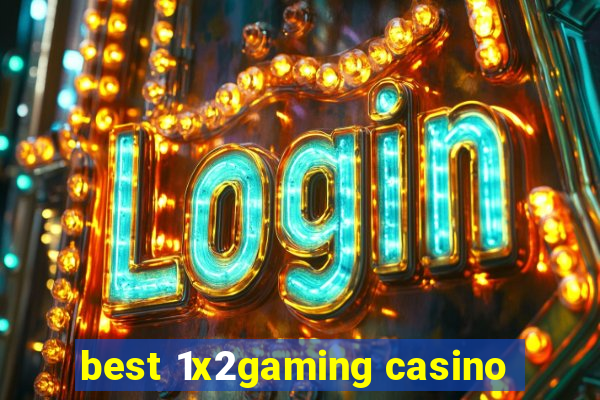 best 1x2gaming casino