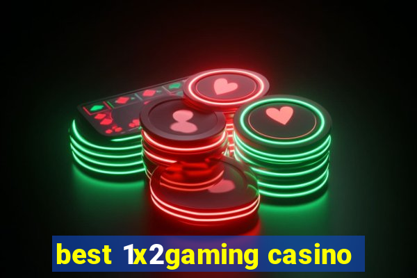 best 1x2gaming casino