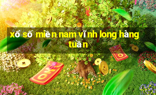 xổ số miền nam vĩnh long hàng tuần