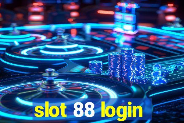 slot 88 login