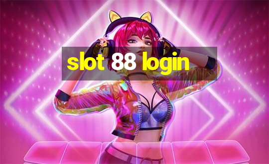 slot 88 login