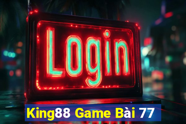 King88 Game Bài 77