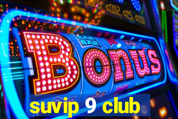 suvip 9 club