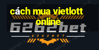 cách mua vietlott online