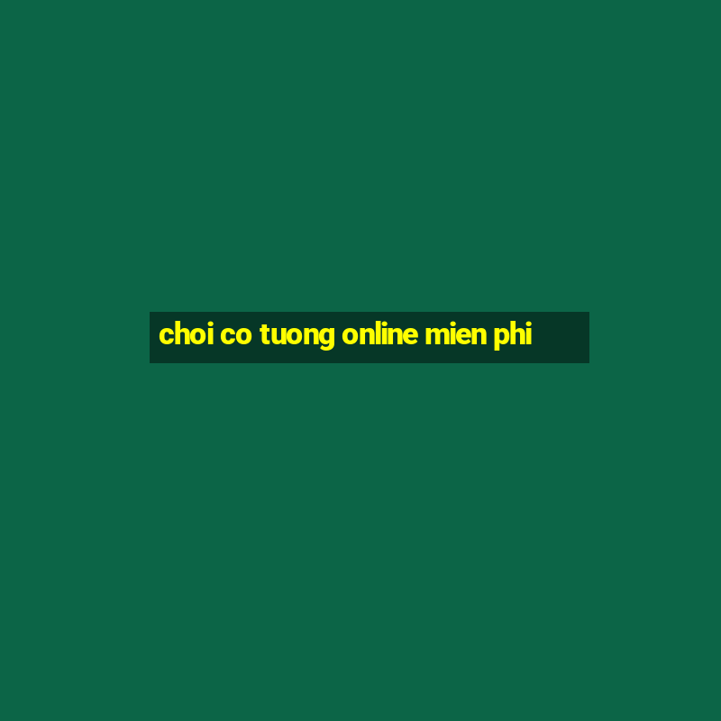 choi co tuong online mien phi