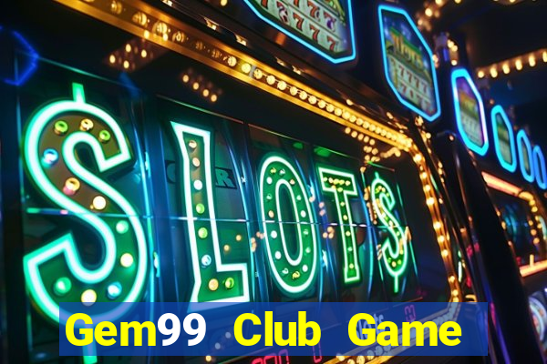 Gem99 Club Game Bài Qq