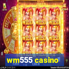 wm555 casino