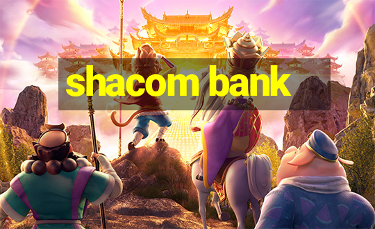 shacom bank