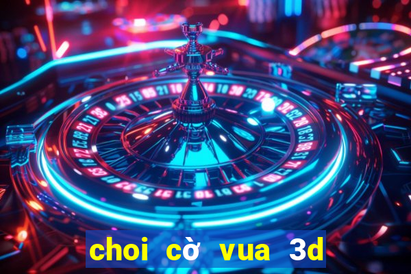 choi cờ vua 3d hình người