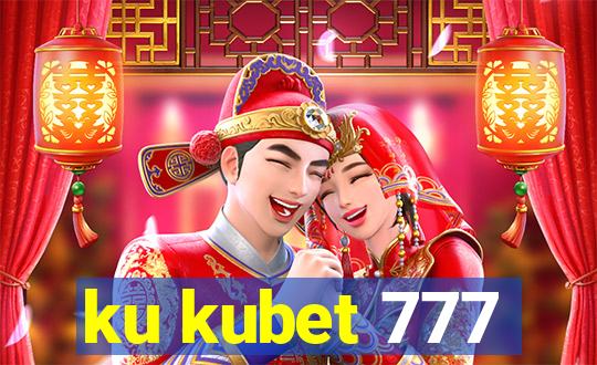 ku kubet 777