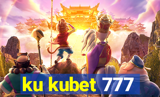 ku kubet 777