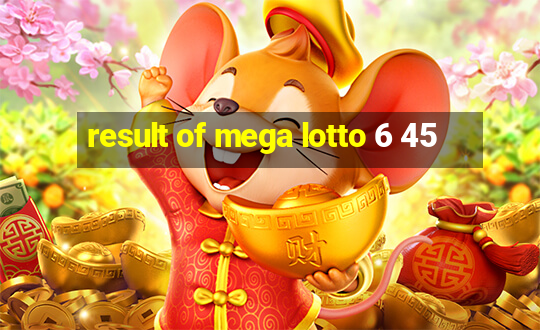 result of mega lotto 6 45