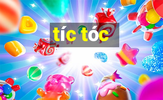 tíc tóc