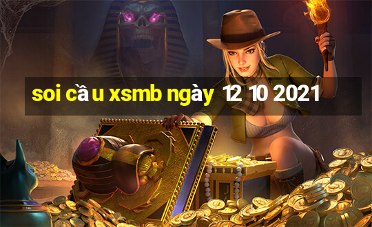 soi cầu xsmb ngày 12 10 2021