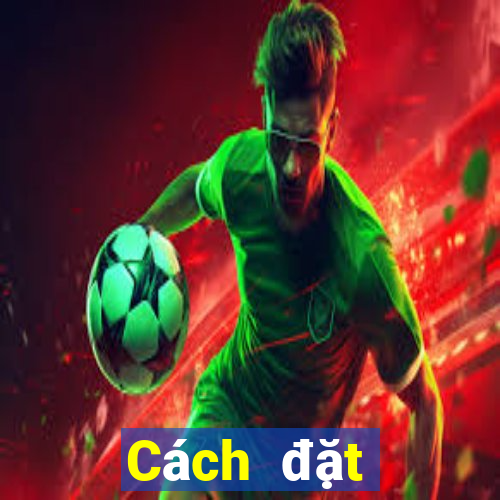 Cách đặt cược XSBTH Thứ 2