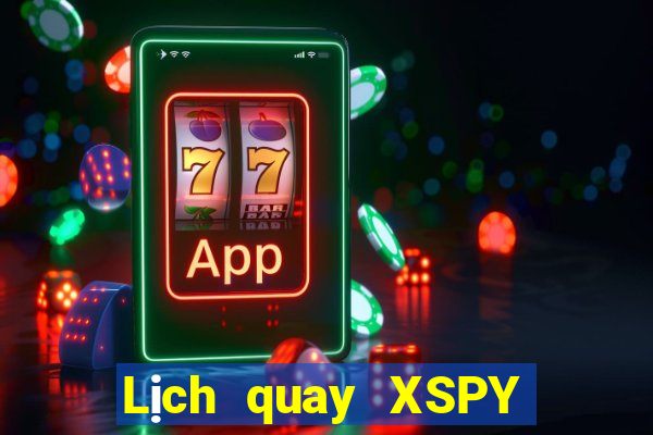 Lịch quay XSPY ngày 27