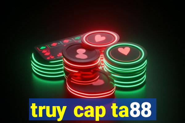 truy cap ta88