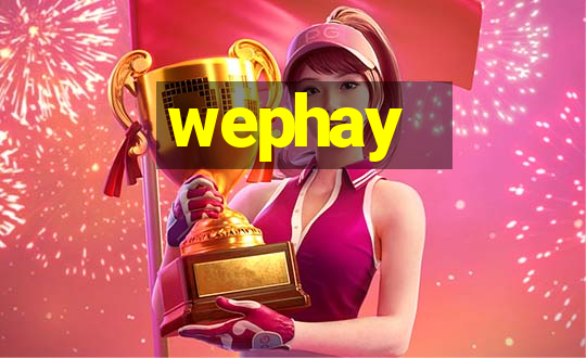 wephay